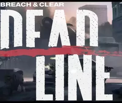 Breach & Clear: Deadline