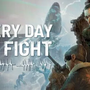 Every Day We Fight